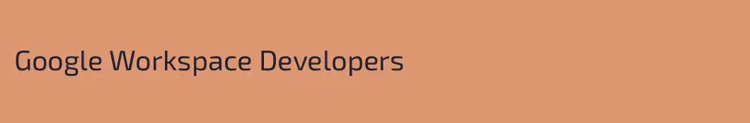 Google Workspace Developers